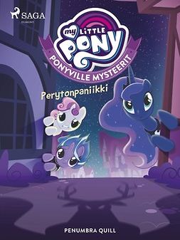 Quill, Penumbra - My Little Pony - Ponyville Mysteerit - Perytonpaniikki, e-kirja
