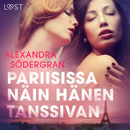 Södergran, Alexandra - Pariisissa näin hänen tanssivan - eroottinen novelli, äänikirja