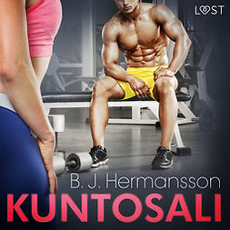 Hermansson, B. J. - Kuntosali - eroottinen novelli, äänikirja