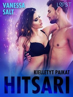 Salt, Vanessa - Kielletyt paikat: Hitsari - eroottinen novelli, e-bok
