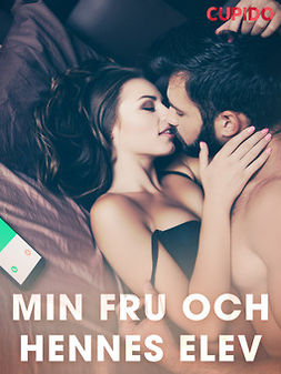 Cupido - Min fru och hennes elev, e-bok