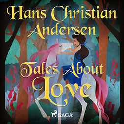 Andersen, Hans Christian - Tales About Love, äänikirja