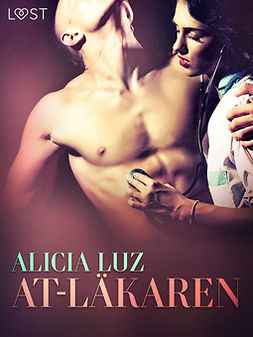 Luz, Alicia - AT-läkaren - erotisk novell, e-bok