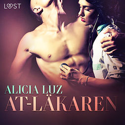 Luz, Alicia - AT-läkaren - erotisk novell, äänikirja