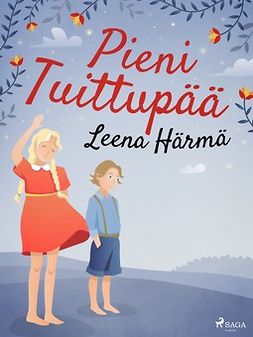 Härmä, Leena - Pieni Tuittupää, ebook