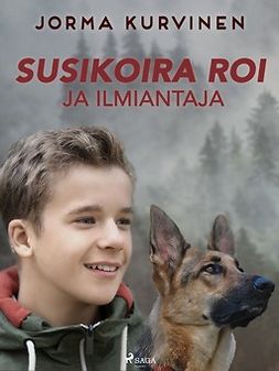 Kurvinen, Jorma - Susikoira Roi ja ilmiantaja, ebook