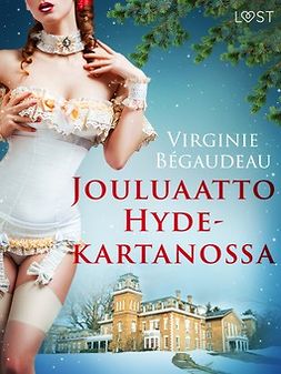 Bégaudeau, Virginie - Jouluaatto Hyde-kartanossa - eroottinen novelli, ebook