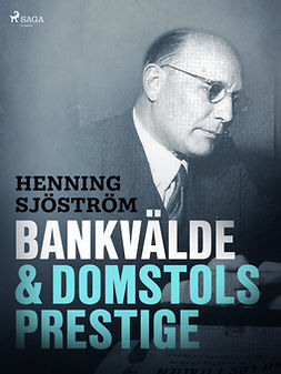 Sjöström, Henning - Bankvälde och domstolsprestige, e-bok