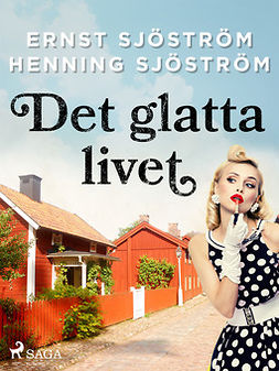 Sjöström, Henning - Det glatta livet, ebook