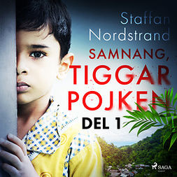 Nordstrand, Staffan - Samnang, tiggarpojken - del 1, audiobook