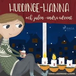Lundme, Tomas Lagermand - Huddinge-Hanna och julen - andra advent, audiobook