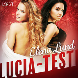 Lund, Elena - Lucia-testi - eroottinen novelli, äänikirja
