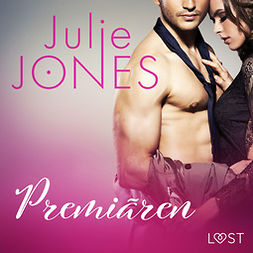 Jones, Julie - Premiären - erotisk novell, audiobook