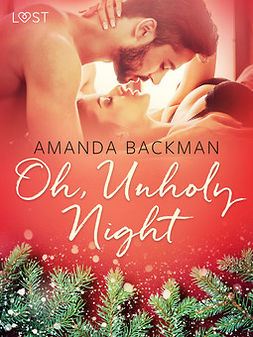 Backman, Amanda - Oh, Unholy Night - Erotic Short Story, ebook