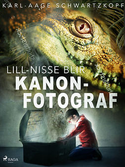 Schwartzkopf, Karl-Aage - Lill-Nisse blir kanonfotograf, ebook