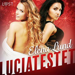 Lund, Elena - Luciatestet - erotisk julnovell, äänikirja