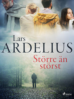 Ardelius, Lars - Större än störst, ebook