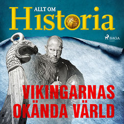 Historia, Allt om - Vikingarnas okända värld, audiobook
