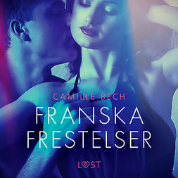 Bech, Camille - Franska frestelser - erotisk novell, audiobook