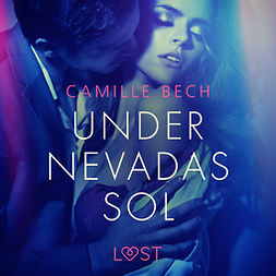 Bech, Camille - Under Nevadas sol - erotisk novell, äänikirja