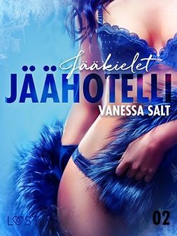 Salt, Vanessa - Jäähotelli 2: Jääkielet - eroottinen novelli, e-kirja
