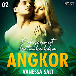 Salt, Vanessa - Angkor 2: Puhjennut lootuskukka - eroottinen novelli, audiobook