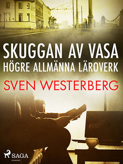 Westerberg, Sven - Skuggan av Vasa högre allmänna läroverk, ebook