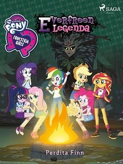 Finn, Perdita - My Little Pony - Equestria Girls - Everfreen legenda, ebook