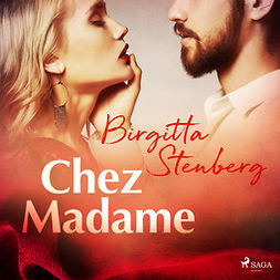 Stenberg, Birgitta - Chez Madame, audiobook