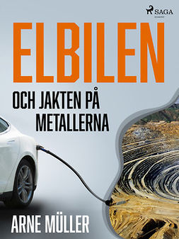 Müller, Arne - Elbilen och jakten på metallerna, e-bok