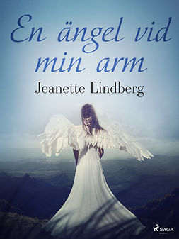 Lindberg, Jeanette - En ängel vid min arm, e-kirja