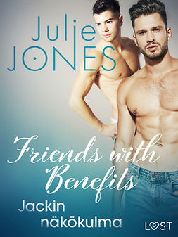 Jones, Julie - Friends with Benefits: Jackin näkökulma, ebook