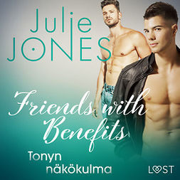 Jones, Julie - Friends with Benefits: Tonyn näkökulma, audiobook