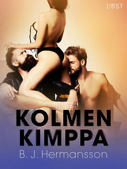 Hermansson, B. J. - Kolmen kimppa - eroottinen novelli, e-kirja