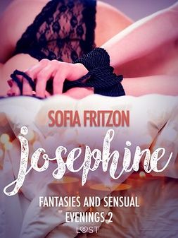 Fritzson, Sofia - Josephine: Fantasies and Sensual Evenings 2 - Erotic Short Story, ebook