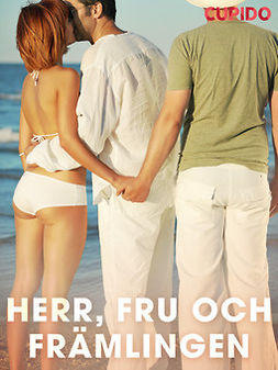 Cupido - Herr, fru och främlingen, ebook