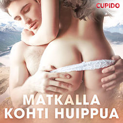 Cupido - Matkalla kohti huippua, äänikirja