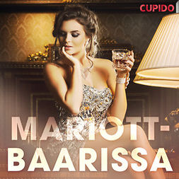 Cupido - Mariott-baarissa, äänikirja