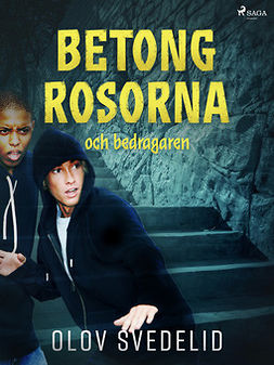 Svedelid, Olov - Betongrosorna och bedragaren, ebook