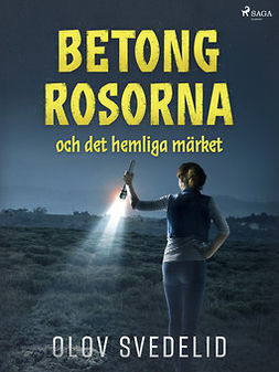 Svedelid, Olov - Betongrosorna och det hemliga märket, ebook