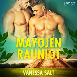 Salt, Vanessa - Mayojen rauniot - eroottinen novelli, audiobook