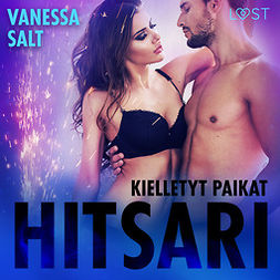 Salt, Vanessa - Kielletyt paikat: Hitsari - eroottinen novelli, äänikirja