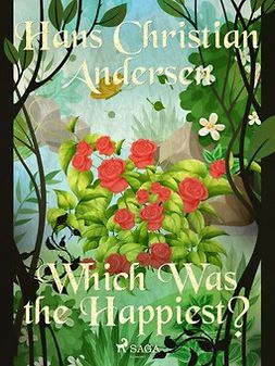 Andersen, Hans Christian - Which Was the Happiest?, e-bok