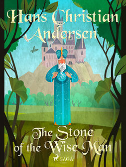 Andersen, Hans Christian - The Stone of the Wise Man, e-bok