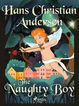 Andersen, Hans Christian - The Naughty Boy, e-kirja
