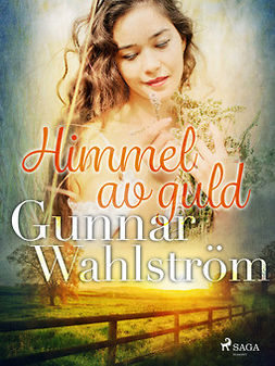 Wahlström, Gunnar - Himmel av guld, ebook
