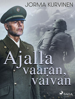 Kurvinen, Jorma - Ajalla vaaran, vaivan, e-bok