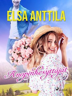 Anttila, Elsa - Anopinkesyttäjät, e-kirja