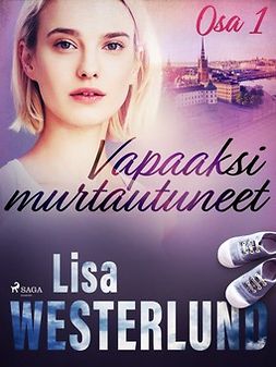 Westerlund, Lisa - Vapaaksi murtautuneet - Osa 1, e-kirja