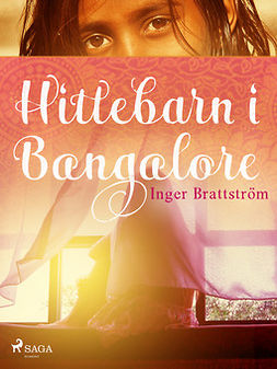 Brattström, Inger - Hittebarn i Bangalore, e-kirja